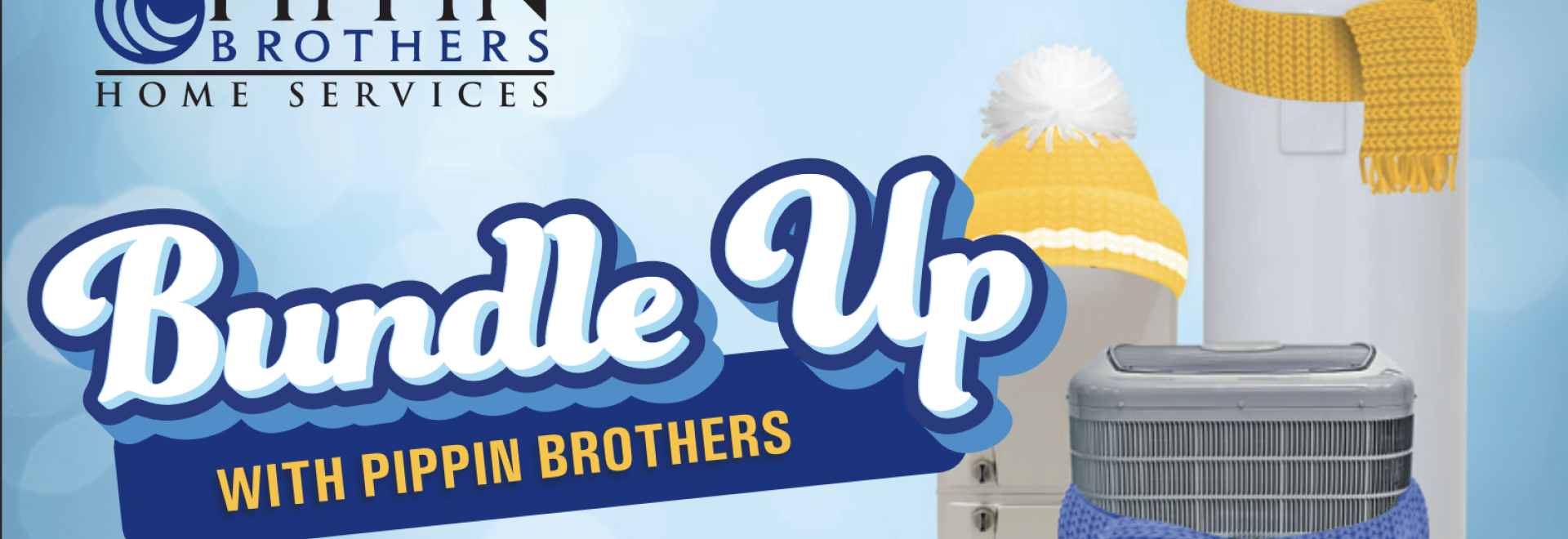 Bundle Up This Winter: Limited-Time Savings from Pippin Brothers Home Services blog header